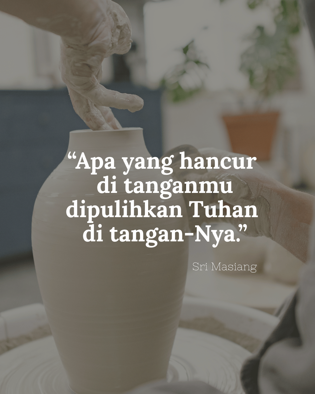 Apa yang hancur di tanganmu dipulihkan Tuhan di tangan-Nya.